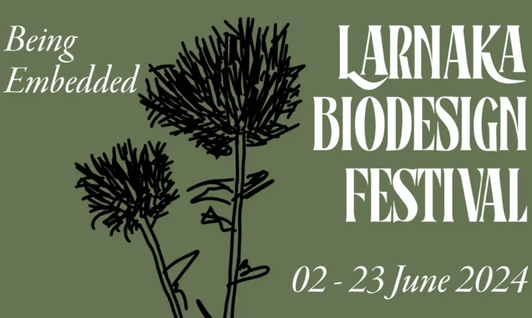 Unveiling a New Chapter: Larnaka Biodesign Festival Reimagines Our Connection to the Planet